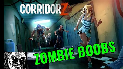 zombie boobs corridor z youtube