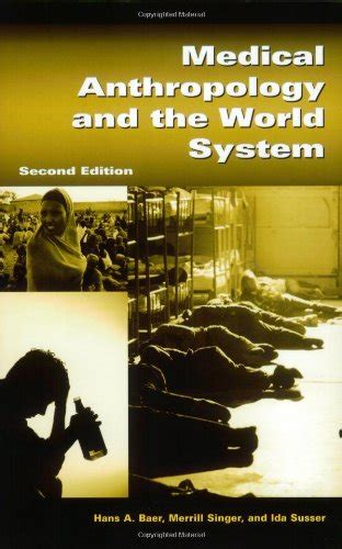 Medical Anthropology And The World System Second Edition Uk