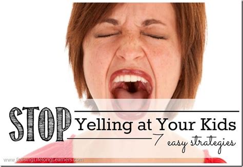 Stop Yelling At Your Kids Raising Lifelong Learners