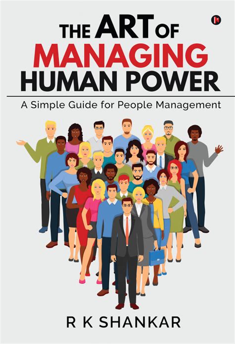 The Art Of Managing Human Power
