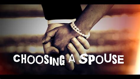 Choosing A Spouse ᴴᴰ Youtube