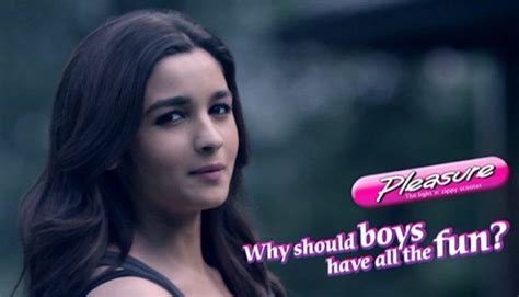 See more of why should boys have all the fun ? Alia Bhatt in Ad Hero Pleasure - "why should boys have all ...
