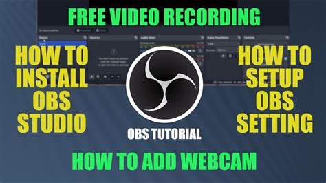 How To Install And Use Obs Studio For Video Recording Obs Tutorial