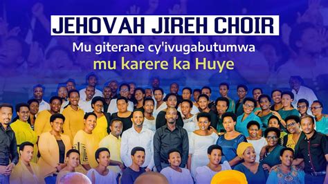 🔴live Jehovah Jireh Choir Mu Giterane Cyivugabutumwa I Huye Youtube