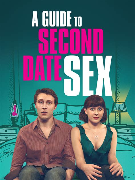 Prime Video A Guide To Second Date Sex