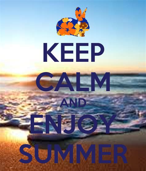 Keep Calm And Enjoy Summer Poster Poying Keep Calm O Matic