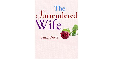 The Surrendered Wife By Laura Doyle