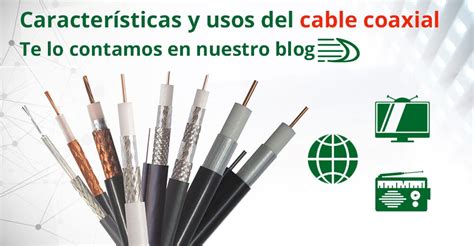 Características y usos del cable coaxial Onulec Material Eléctrico