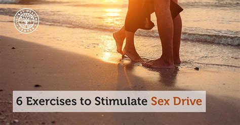 6 Exercises To Stimulate Sex Drive