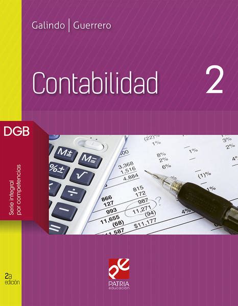 Contabilidad 2 Bachillerato Dgb Serie Integral Por Competencias 2 Ed