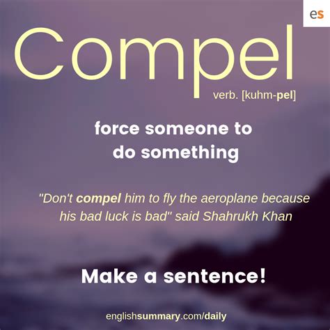 A vocabulary usually grows and evolves with age, and serves as a useful and fundamental tool for communication and acquiring knowledge. Compel Meaning in English | English vocabulary words ...