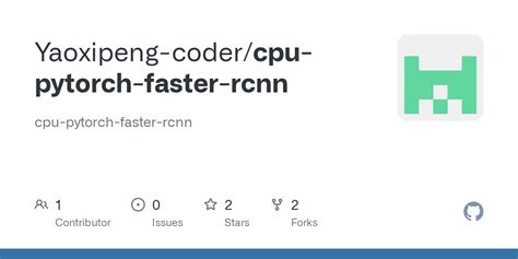 Pull Requests Yaoxipeng Coder Cpu Pytorch Faster Rcnn Github My Xxx