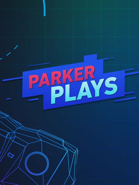 Parker Plays Where To Watch And Stream Tv Guide