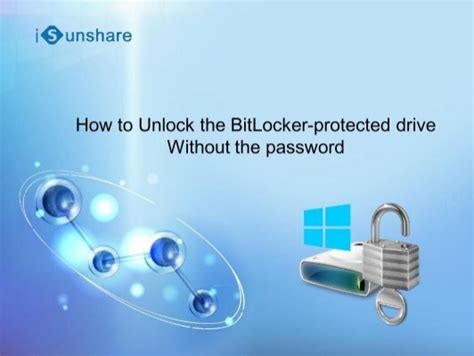 How To Unlock Bitlocker Drive Without The Password