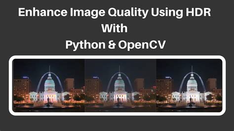 Enhance Image Quality With Hdr Using Python And Opencv