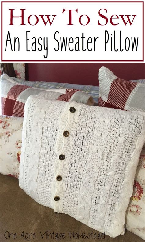 How To Make And Sew A Sweater Pillowcase Vintage Mountain Sweater