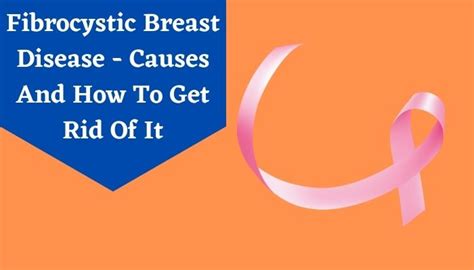 Fibrocystic Breast Disease Causes And Treatments