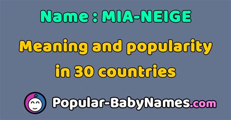 The Name Mia Neige Popularity Meaning And Origin Popular Baby Names