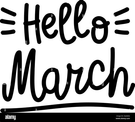 Hand Drawn Lettering Hello March Isolated On White Background Vector