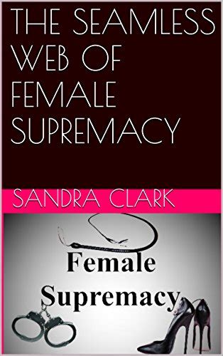 Amazon The Seamless Web Of Female Supremacy English Edition Kindle