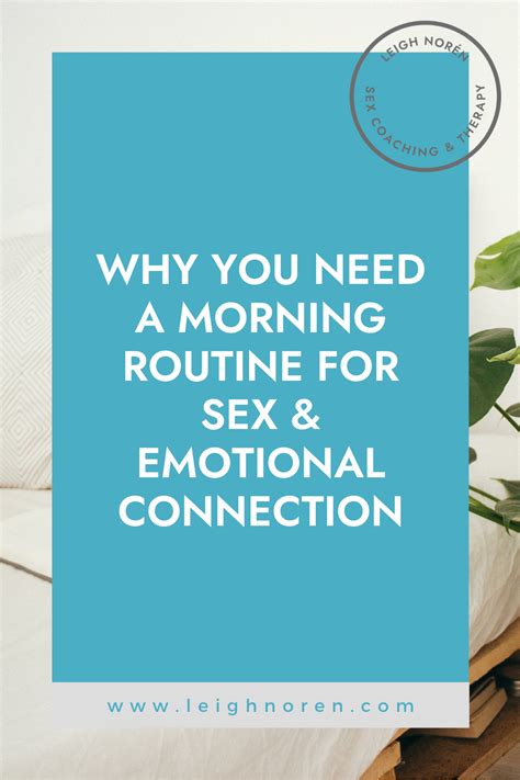why you need a morning routine for sex and emotional connection lifestyle fashion potluck