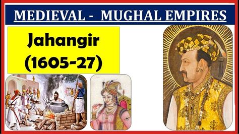L 27 Mughal Empires 1526 1857 Jahangir 1605 27 Medieval