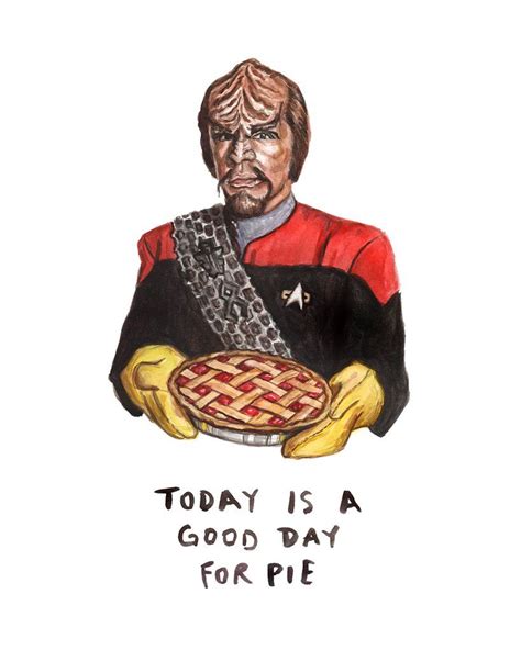 Today Is A Good Day For Pie Worf Illustration Print Star Trek Funny