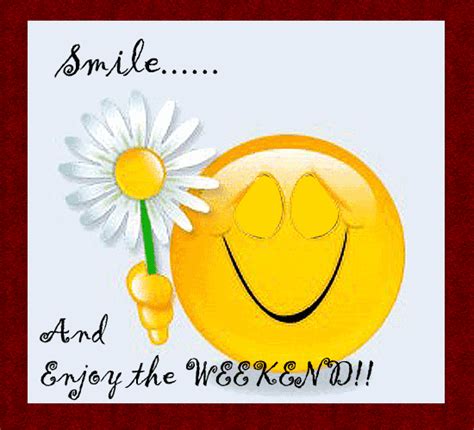 smile the weekend is here free enjoy the weekend ecards greeting cards 123 greetings