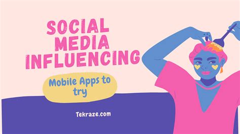 Social Media Influencing apps for mobile to try | Tekraze