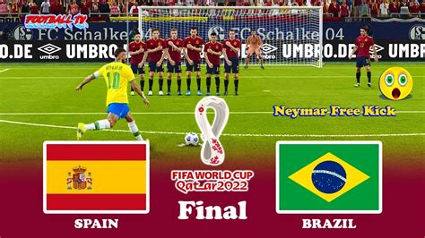 Spain Vs Brazil Final Fifa World Cup 2022 Crazy Match All Goals