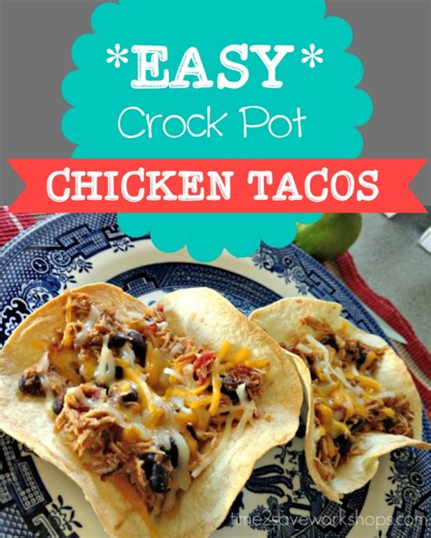 Easy Crockpot Chicken Tacos How To Start With Grilled Chicken