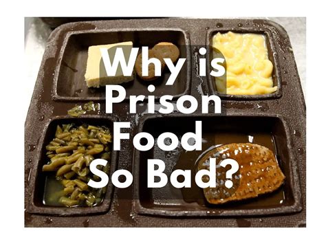 Why Is Prison Food So Bad