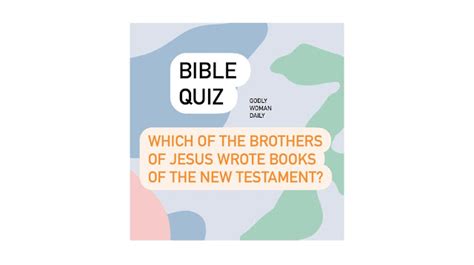 Which Of The Brothers Of Jesus Wrote Books Of The New Testament