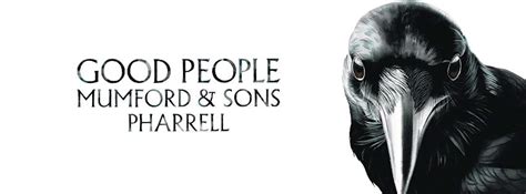 Mumford And Sons Pharrell Share New Single Good People The British