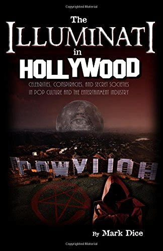 Illuminati In Hollywood Celebrities Conspiracies And By Mark Dice Ebay