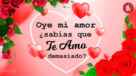 💝 Oye Mi Amor ¿sabías Que Te Amo Demasiado 🎀 Desde Que Estás A Mi Lado