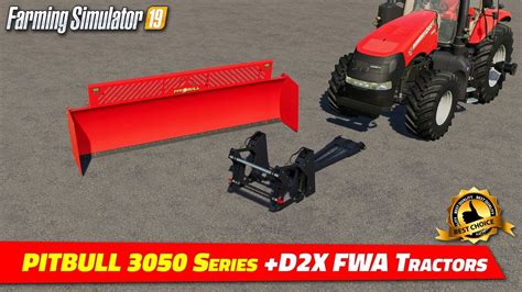 Fs19 Pitbull 3050 Series D2x Fwa Tractors By Expendable Review