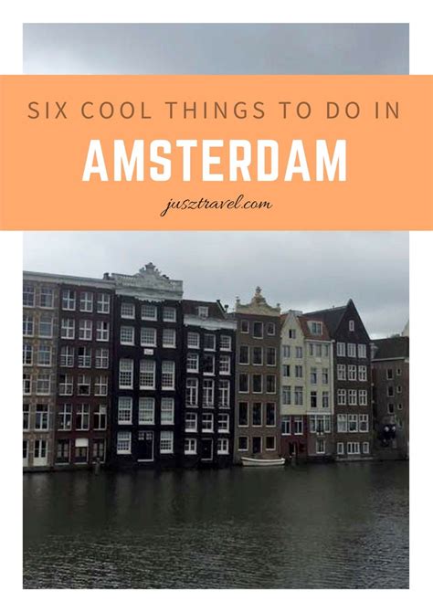 six cool things to do in amsterdam jusz travel amazing destinations travel destinations cool