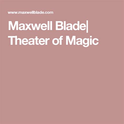 Maxwell Blade Theater Of Magic Hot Springs Hot Maxwell