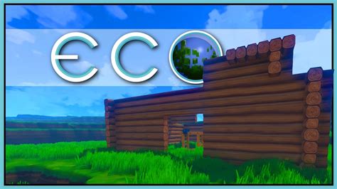 Eco The Survival Game Of Tomorrow Eco Gameplay Part 1 Lets Play