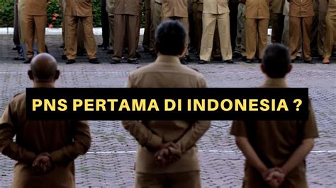 Fakta Detik Terungkap Ini Dia Sosok Pns Pertama Di Indonesia