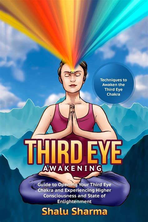 Third Eye Awakening Techniques To Awaken The Third Eye Chakra Guide