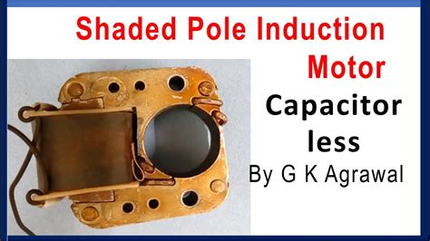 Shaded Pole Induction Motor Capacitor Less Motor Youtube