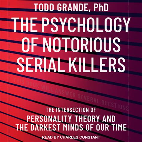 The Psychology Of Notorious Serial Killers Audiobook Todd Grande