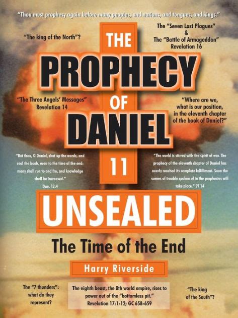 The Prophecy Of Daniel 11 Unsealed The Time Of The End By Harry