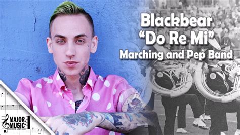 Blackbear channels his frustration with the failing relationship during this song. "Do Re Mi" Blackbear Marching/Pep Band Sheet Music ...
