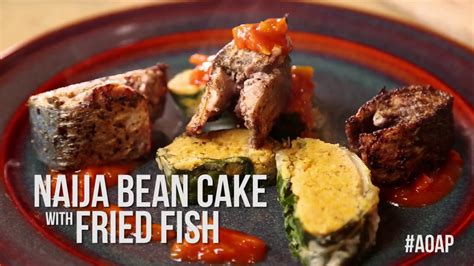 How To Make Naija Bean Cake Moi Moi W Fried Fish Africa On A Plate