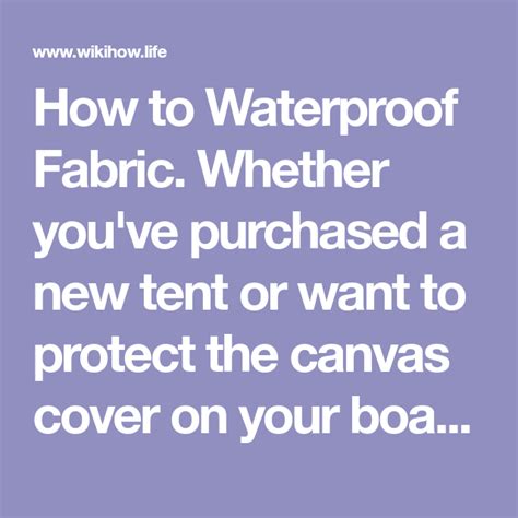 How To Waterproof Fabric Whether Youve Purchased A New Tent Or Want