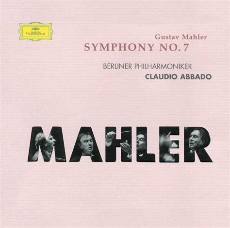 Mahler Symphonie N° 7 Gustav Mahler Claudio Abbado Orchestre Philharmonique De Berlin