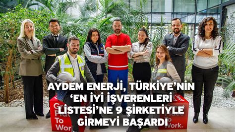 Aydem Enerji Türkiyenin En İyi İşverenleri Listesine 9 şirketiyle
